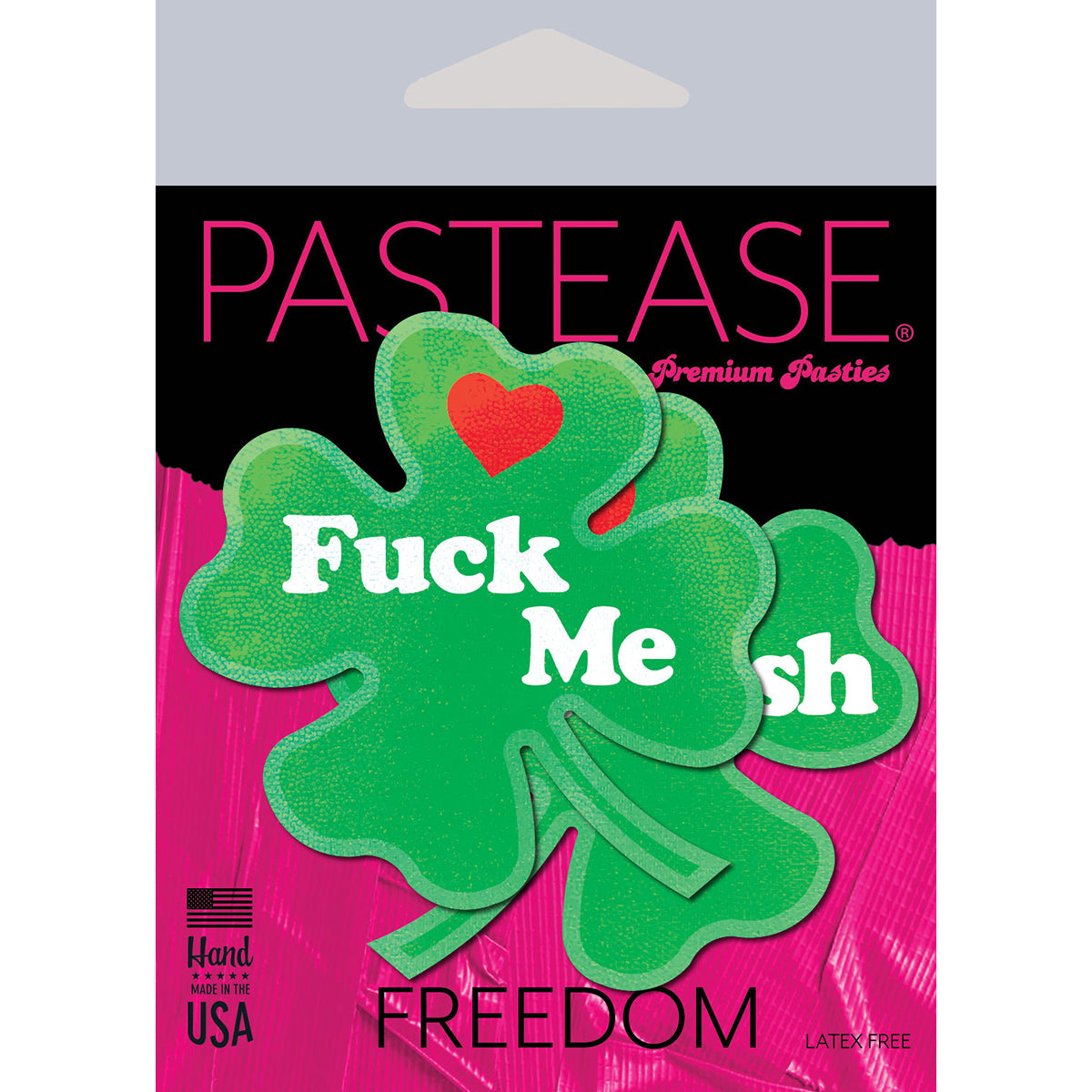 FUCK ME I''M IRISH SHAMROCK PASTIES