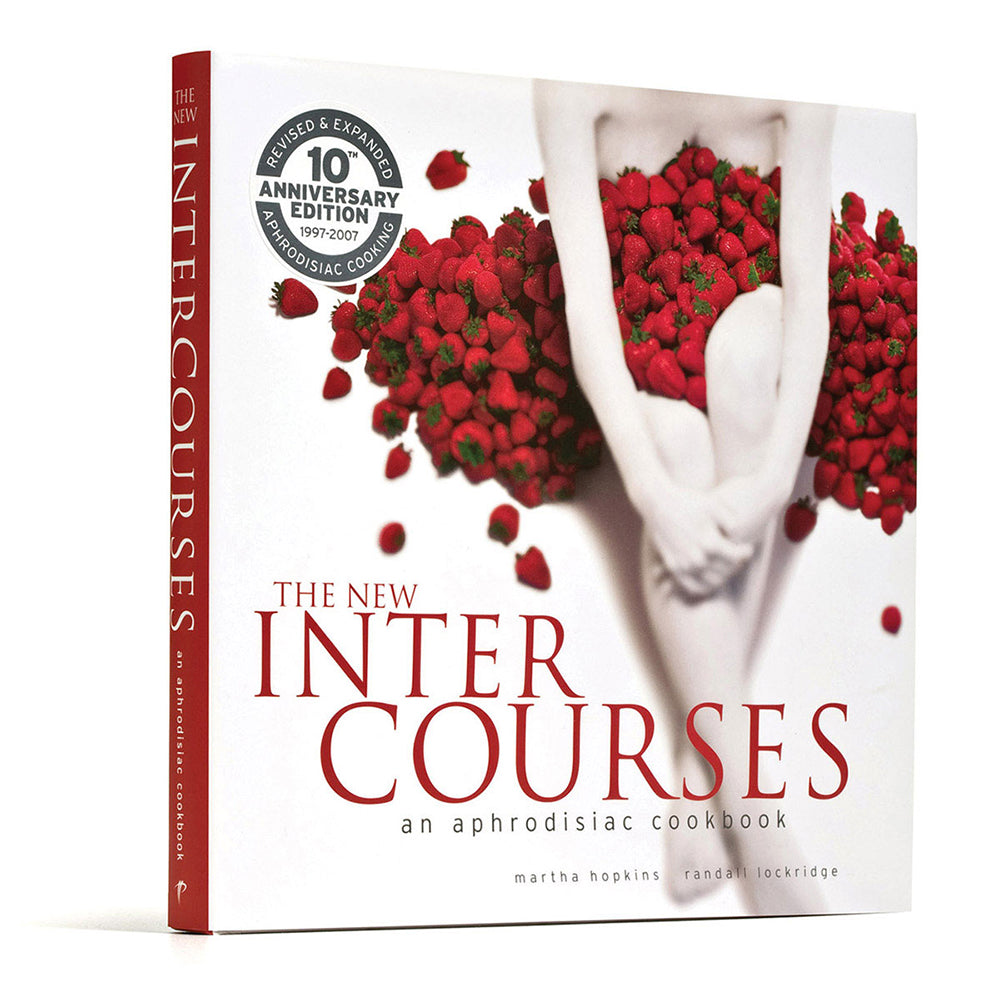 TERRACE PUBLISHING - THE NEW INTERCOURSES: AN APHRODISIAC COOKBOOK