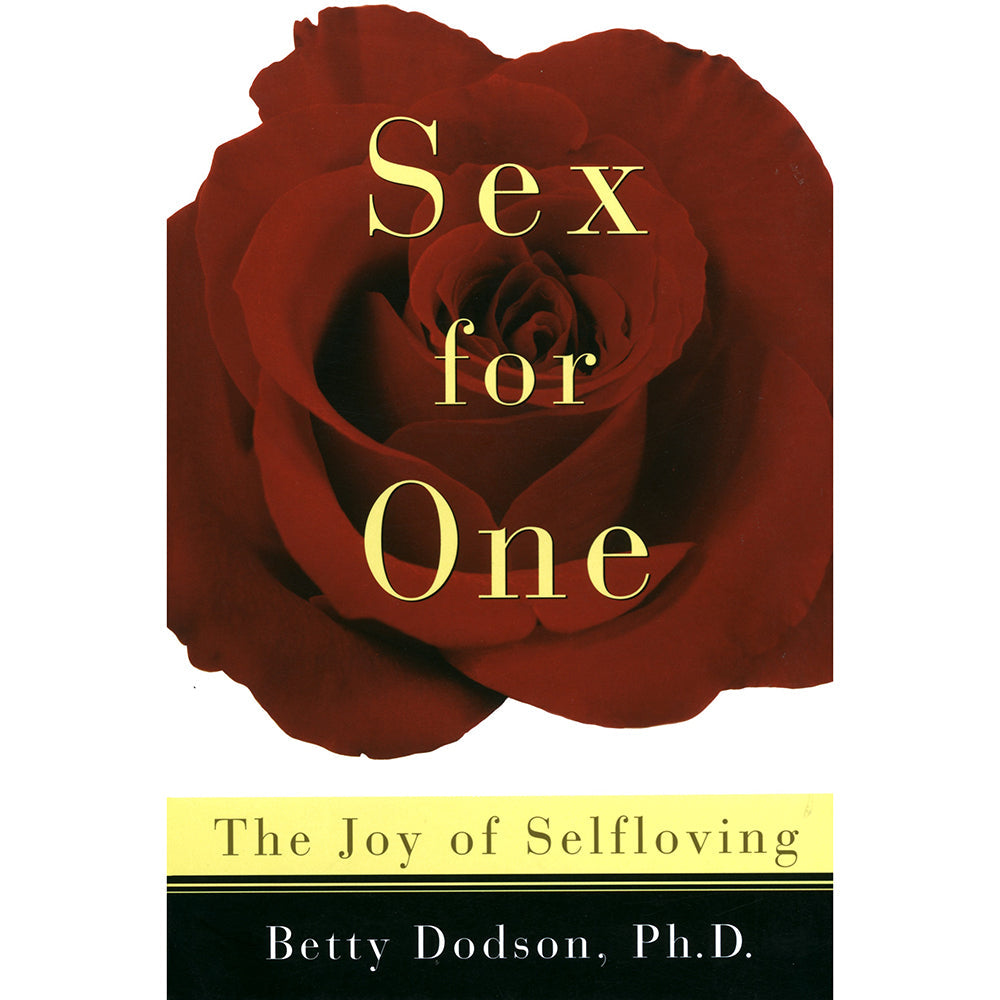SEX FOR ONE: THE JOY OF SELF LOVING