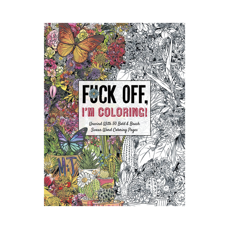 HARPER COLLINS - FUCK OFF, I''M COLORING BOOK