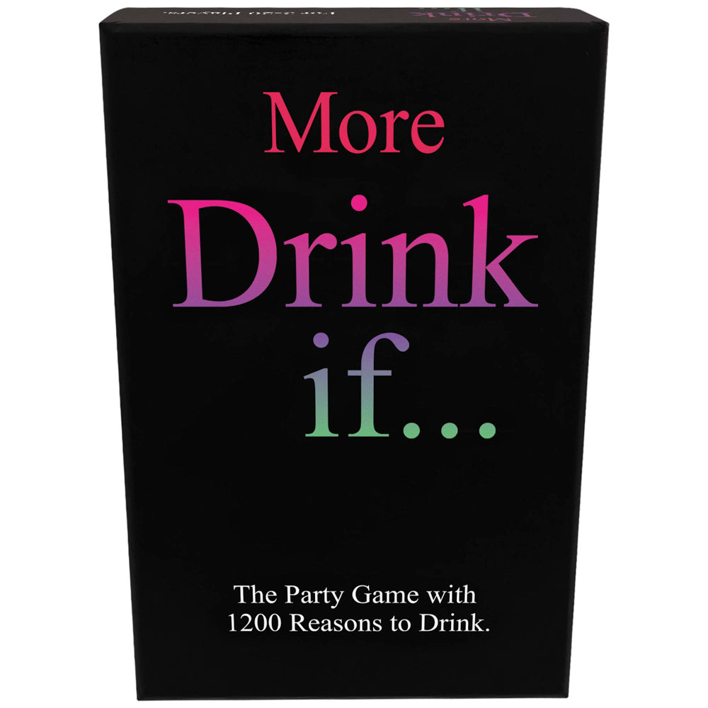 MORE DRINK IF... GAME