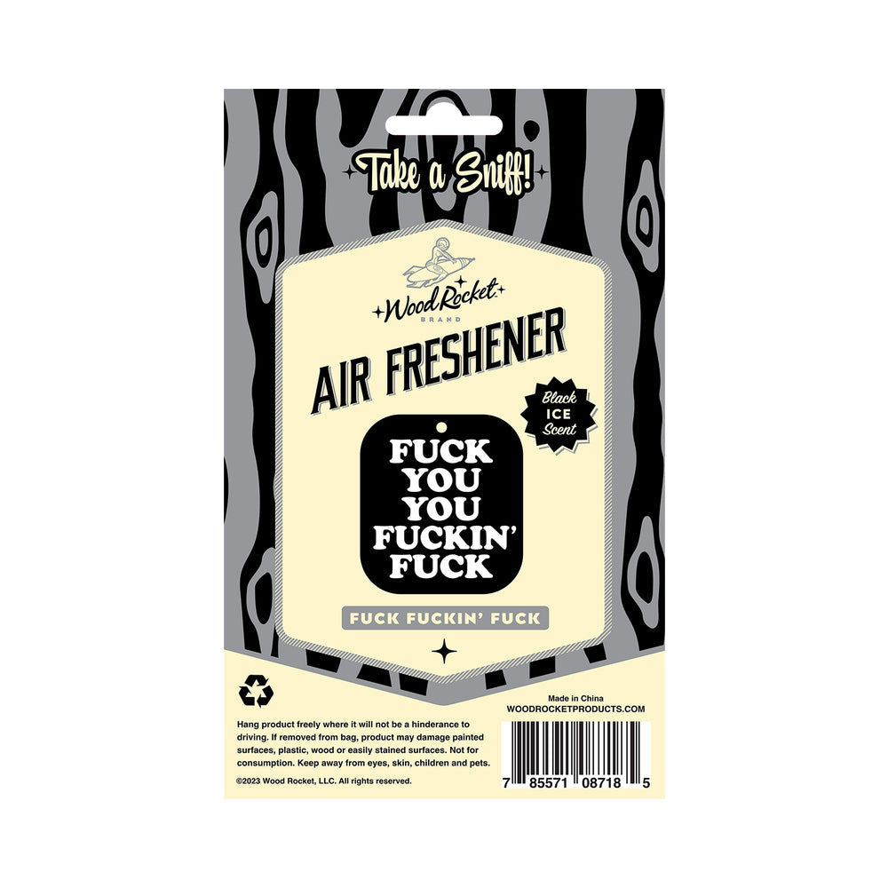 WOOD ROCKET AIR FRESHENER FUCK YOU YOU FUCKING FUCK