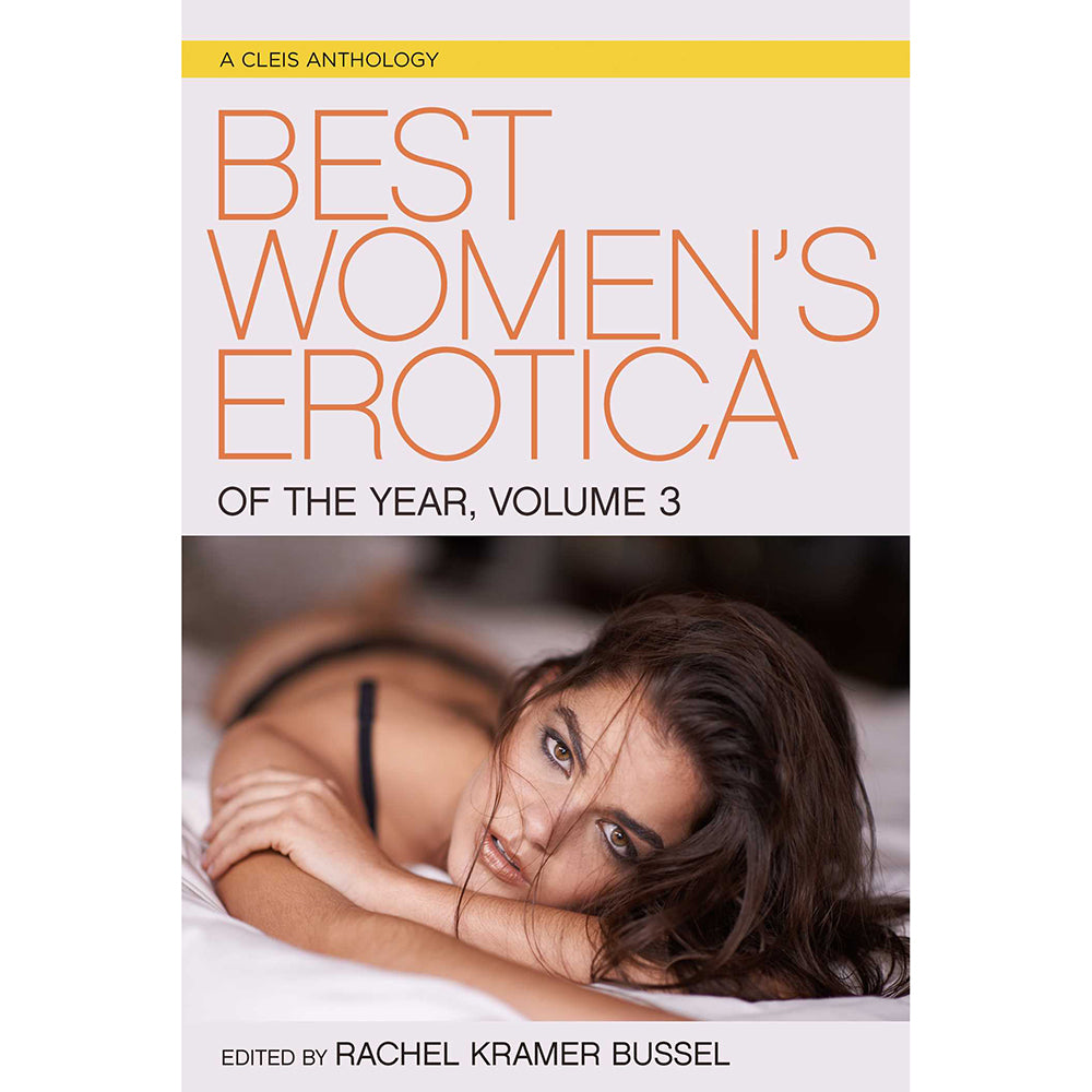 CLEIS PRESS - BEST WOMEN''S EROTICA OF THE YEAR, VOLUME 3