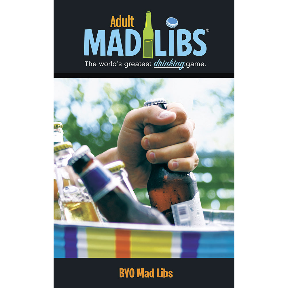 BYO MAD LIBS DRINKING GAME