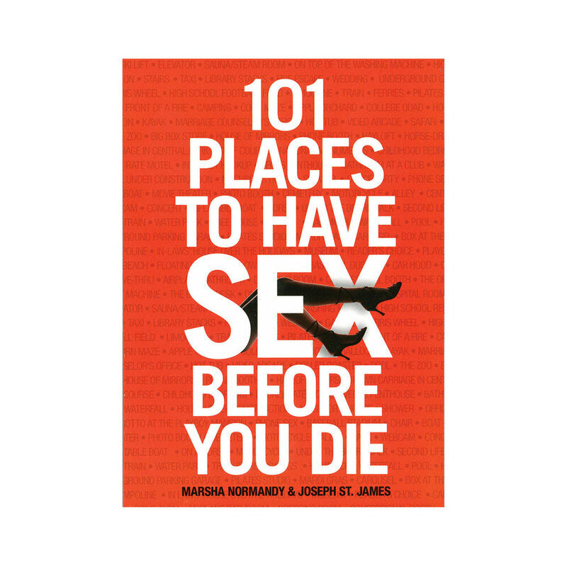 101 PLACES TO HAVE SEX BEFORE YOU DIE