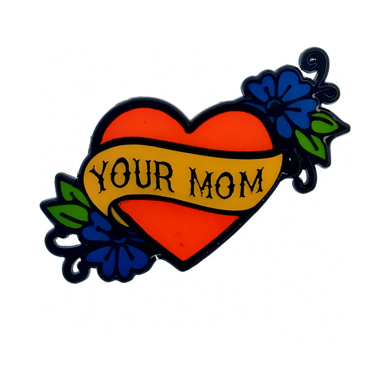 GEEKY & KINKY - YOUR MOM ENAMEL PIN