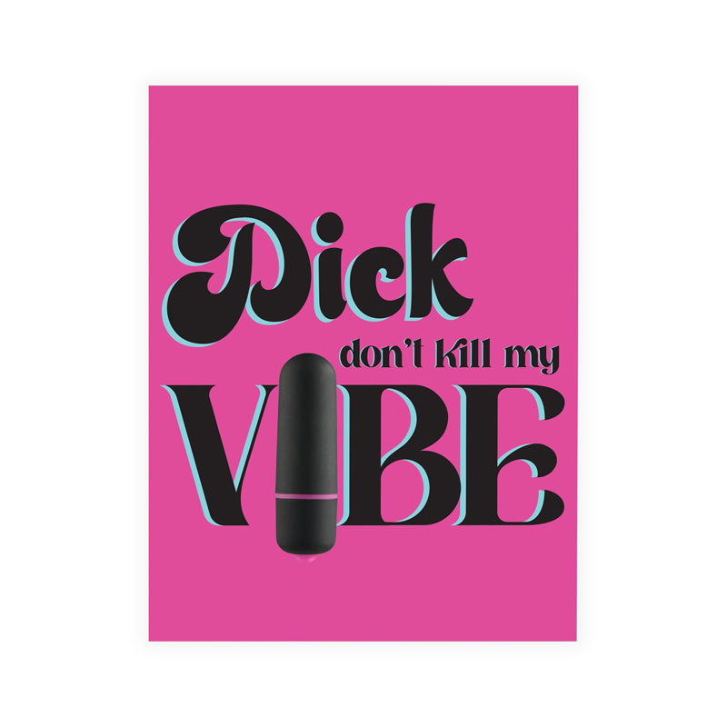 NAUGHTY VIBES DICK DON''T KILL MY VIBE GREETING CARD