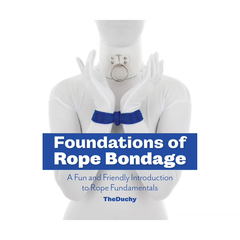 INGRAM - FOUNDATIONS OF ROPE BONDAGE