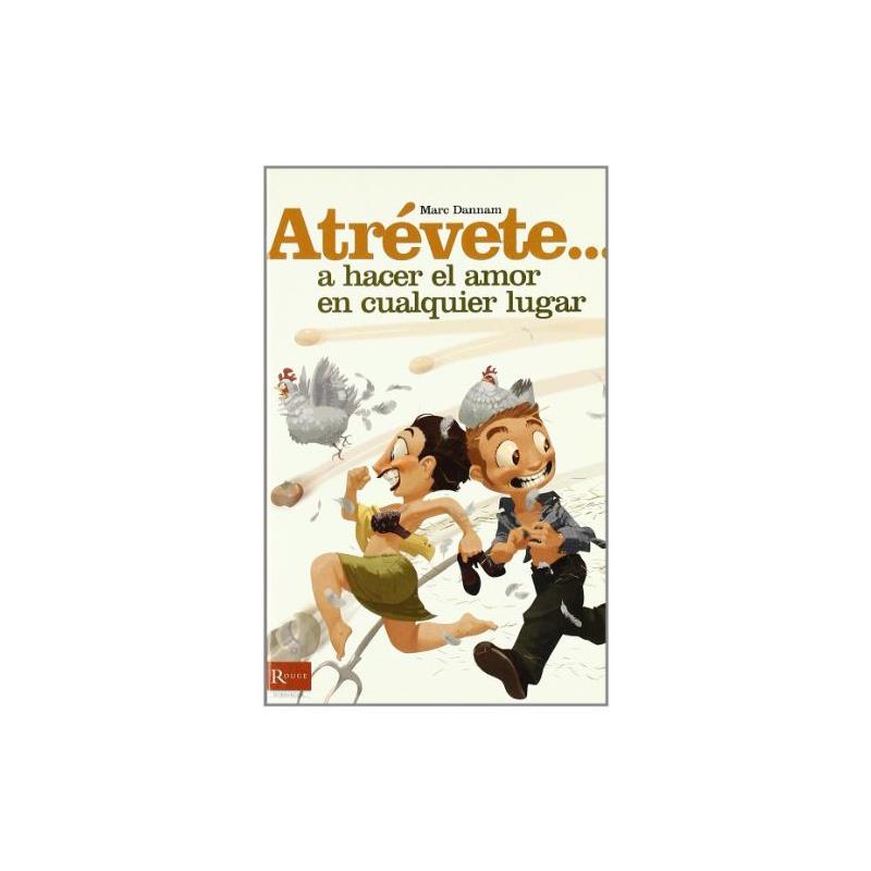 EDITORIAL - BOOK DARE... TO MAKE LOVE ANYWHERE