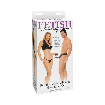 PIPEDREAM - FETISH FANTASY SÉRIE POUR LUI OU ELLE STRAP-ON CREUX VIBRANT DE 15 CM (6 PO)