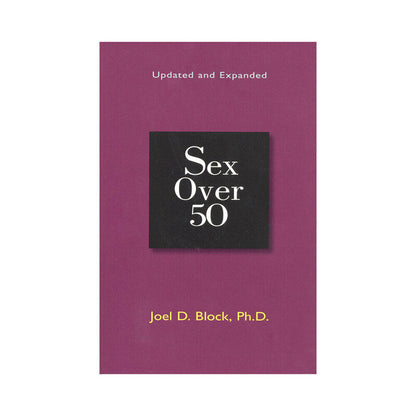 SEX OVER 50: UPDATED AND EXPANDED