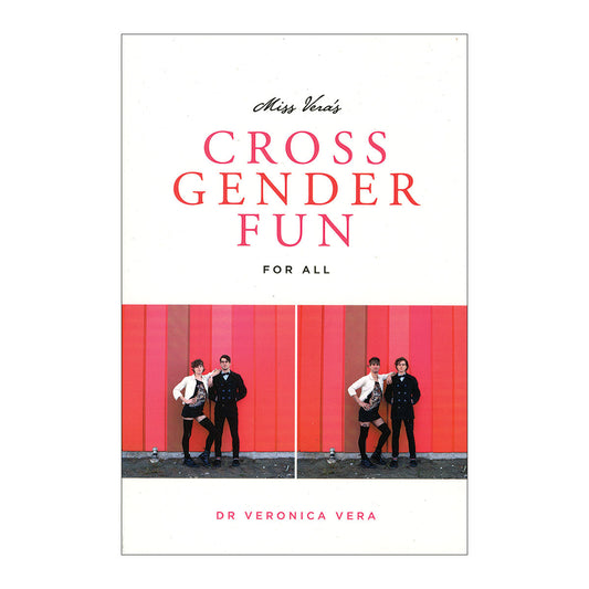 MISS VERA''S CROSS GENDER FUN FOR ALL