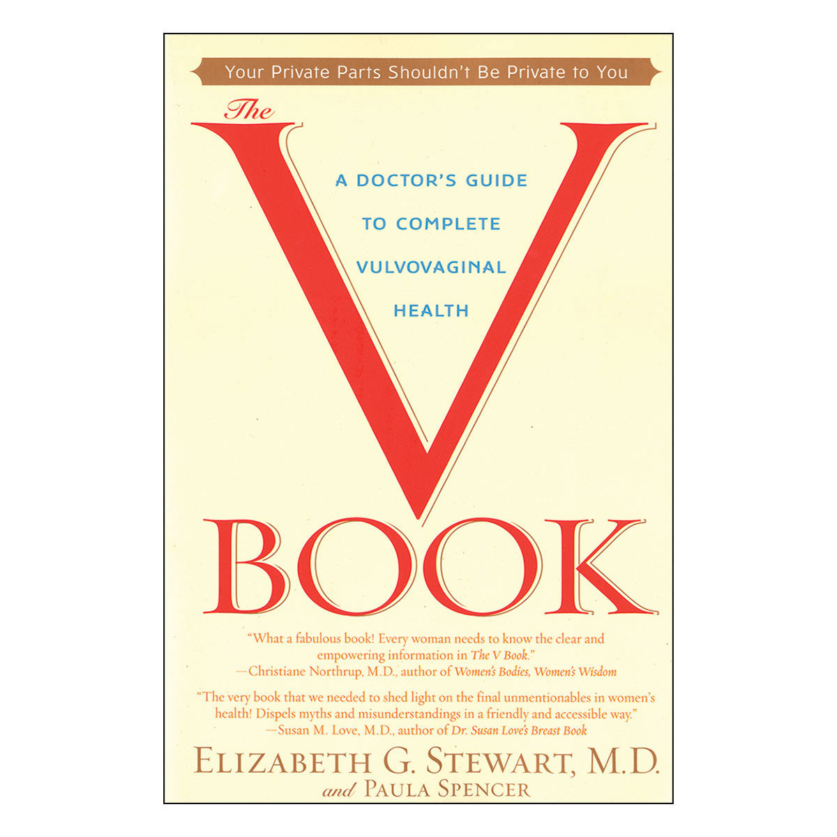 THE V BOOK: A DOCTOR''S GUIDE TO COMPLETE VULVOVAGINAL HEALTH