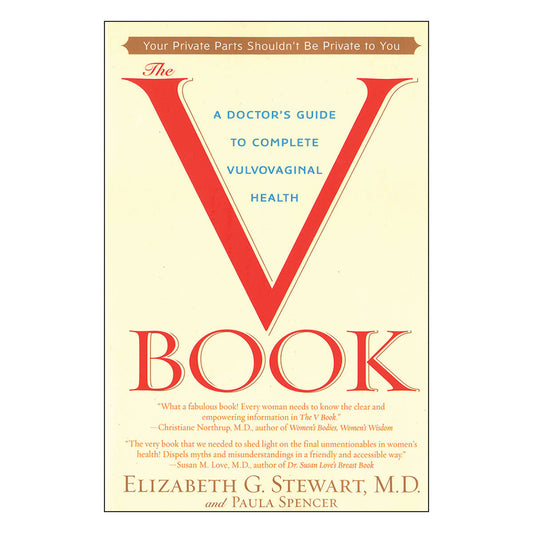 THE V BOOK: A DOCTOR''S GUIDE TO COMPLETE VULVOVAGINAL HEALTH