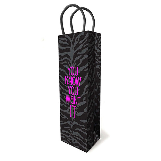 YOU KNOW YOU WANT IT- GIFT BAG
