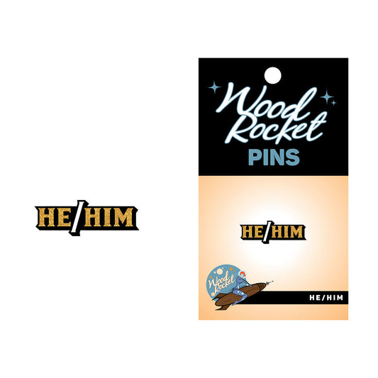 WOOD ROCKET - PRONOUN HE/HIM PIN