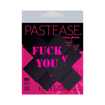 PASTEASE PLUS X: BLACK WITH PINK "FUCK YOU, PAY ME" CROSS NIPPLE PASTIES