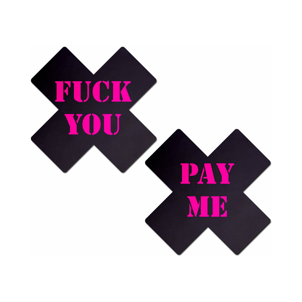 PASTEASE - PLUS X: BLACK WITH PINK "FUCK YOU, PAY ME" CROSS NIPPLE PASTIES