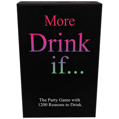 MORE DRINK IF... GAME