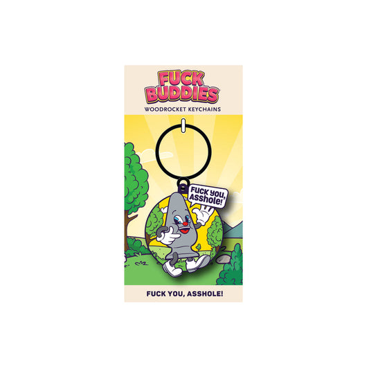FUCK BUDDIES KEYCHAIN FUCK YOU ASSHOLE