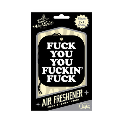 WOOD ROCKET AIR FRESHENER FUCK YOU YOU FUCKING FUCK