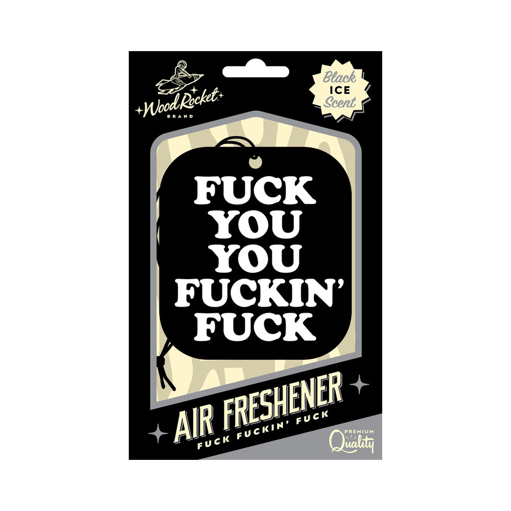 WOOD ROCKET - AIR FRESHENER FUCK YOU YOU FUCKING FUCK