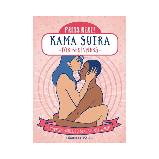 HACHETTE - PRESS HERE! KAMA SUTRA FOR BEGINNERS