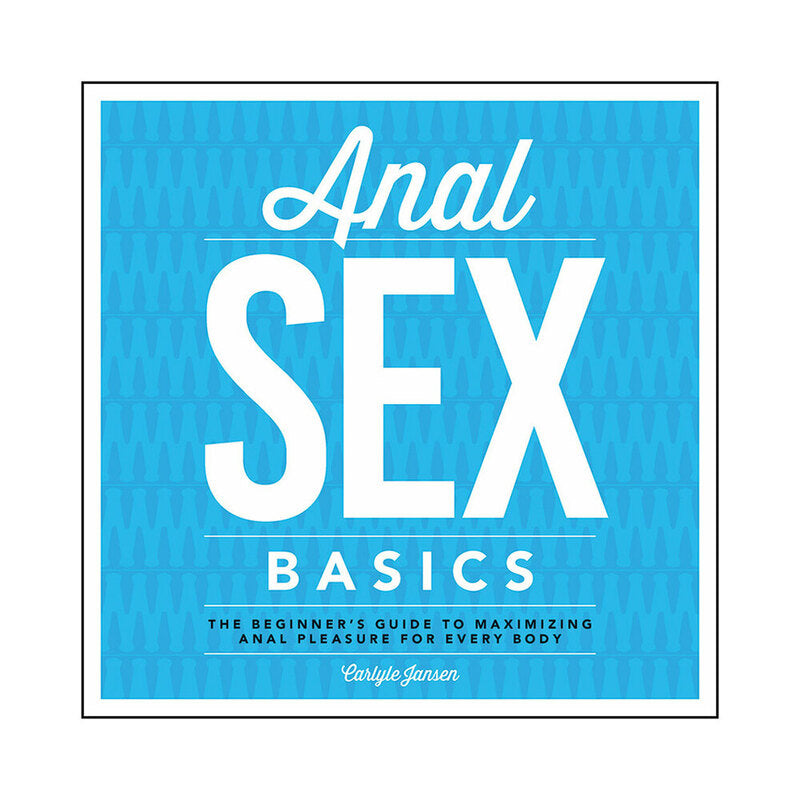 ANAL SEX BASICS