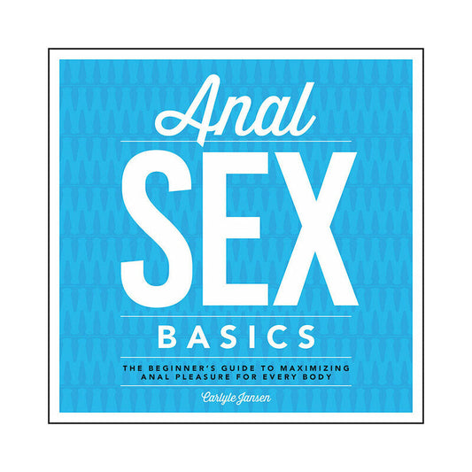 ANAL SEX BASICS