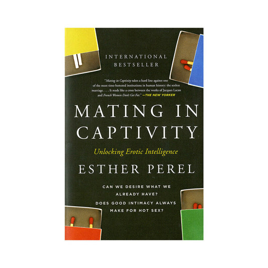 HARPER COLLINS - MATING IN CAPTIVITY: UNLOCKING EROTIC INTELLIGENCE