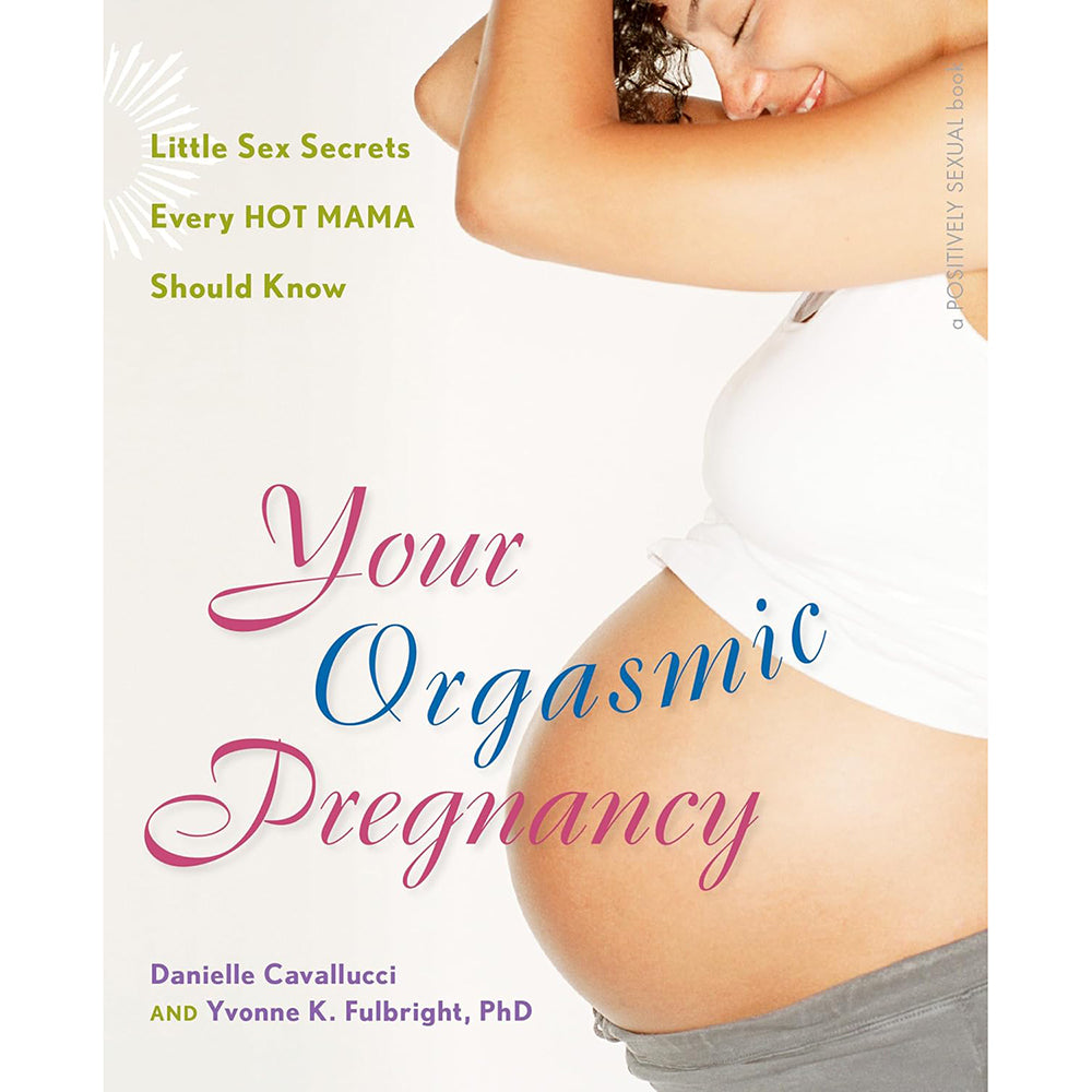 YOUR ORGASMIC PREGNANCY