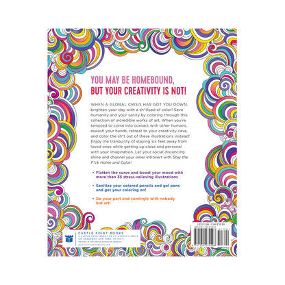MPS - STAY THE F*CK HOME AND COLOR COLORING BOOK