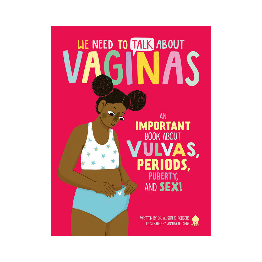 WE NEED TO TALK ABOUT VAGINAS