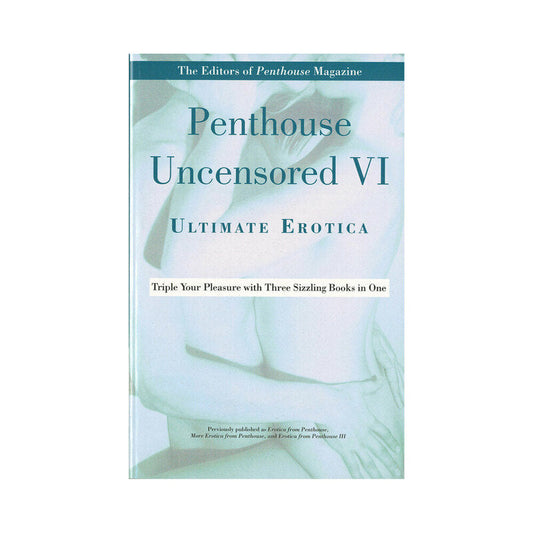 HACHETTE - PENTHOUSE SIN CENSURA VI: ERÓTICA DEFINITIVA
