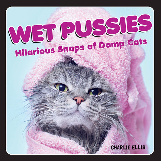 WET PUSSIES: HILARIOUS SNAPS OF DAMP CATS