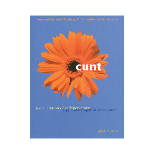 HACHETTE - CUNT: UNA DECLARACIÓN DE INDEPENDENCIA, SEGUNDA EDICIÓN