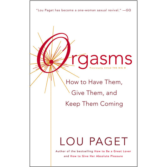 PENGUIN - ORGASMS: HOW TO HAVE THEM, GIVE THEM, AND KEEP THEM COMING