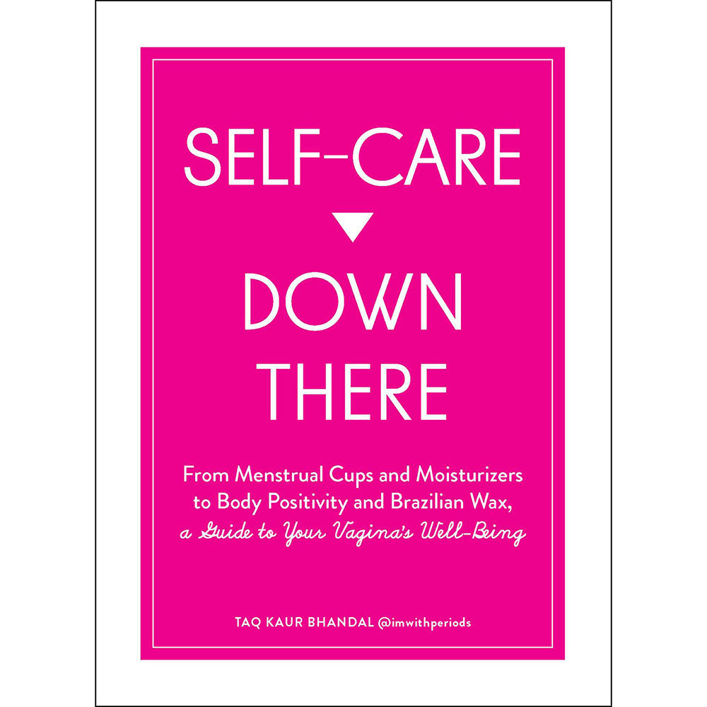 SIMON & SCHUSTER - SELF-CARE DOWN THERE: A GUIDE TO YOUR VAGINA''S WELL-BEING