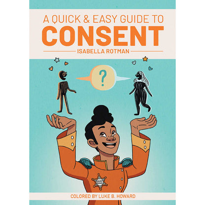 A QUICK & EASY GUIDE TO CONSENT