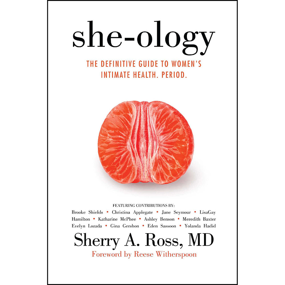 SHE-OLOGY: THE DEFINITIVE GUIDE TO WOMEN''S INTIMATE HEALTH, PERIOD.
