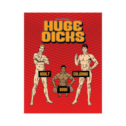 WOOD ROCKET - HUGE DICKS COLORING BOOK