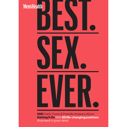 MEN''S HEALTH BEST. SEX. EVER.