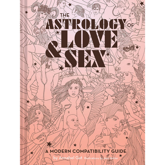 THE ASTROLOGY OF LOVE & SEX: A MODERN COMPATIBILITY GUIDE