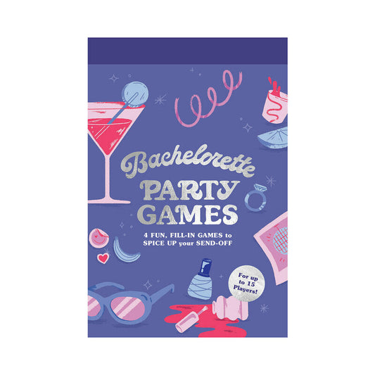 BACHELORETTE PARTY GAMES: 4 FUN, FILL-IN GAMES TO SPICE UP YOUR SEND-OFF