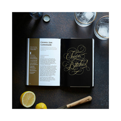 HACHETTE - CALLIGRAPHUCK CLASSY AS FUCK COCKTAILS: 60+ DAMN GOOD RECIPES FOR ALL OCCASIONS