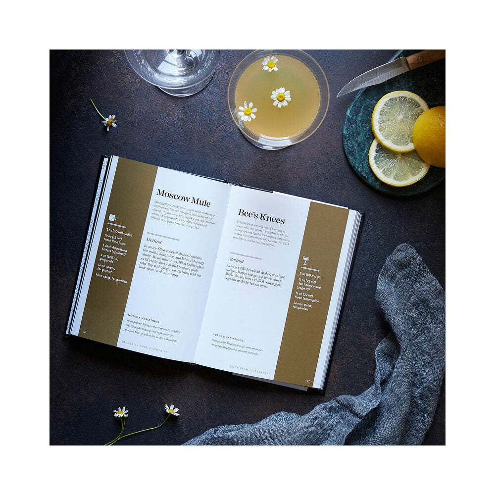 HACHETTE - CALLIGRAPHUCK CLASSY AS FUCK COCKTAILS: 60+ DAMN GOOD RECIPES FOR ALL OCCASIONS
