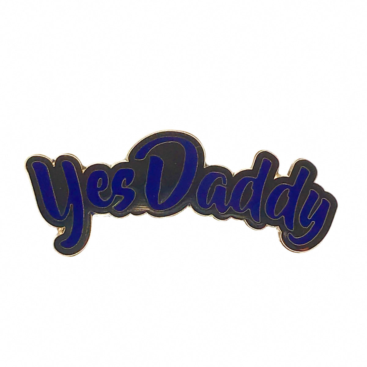 GEEKY & KINKY - YES DADDY (BLUE VERSION) ENAMEL PIN