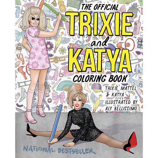 THE OFFICIAL TRIXIE AND KATYA COLORING BOOK