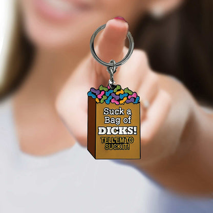 SUPER FUN KEY CHAIN SUCK A BAG OF DICKS