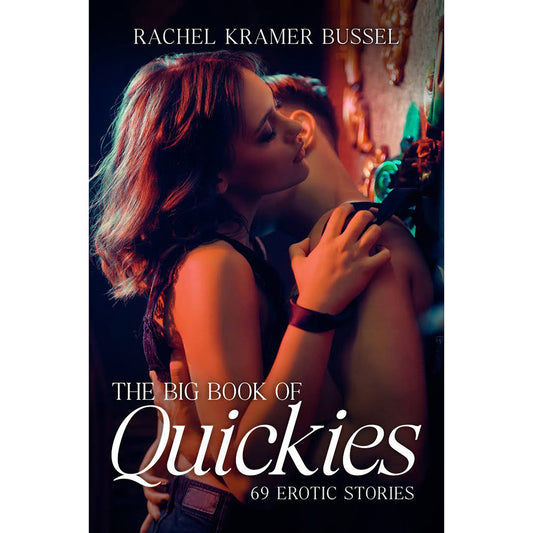 THE BIG BOOK OF QUICKIES: 69 EROTIC STORIES